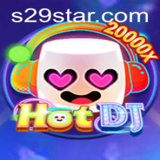 Unveiling HotDJ and the Exciting Launch of S29: A Comprehensive Guide
